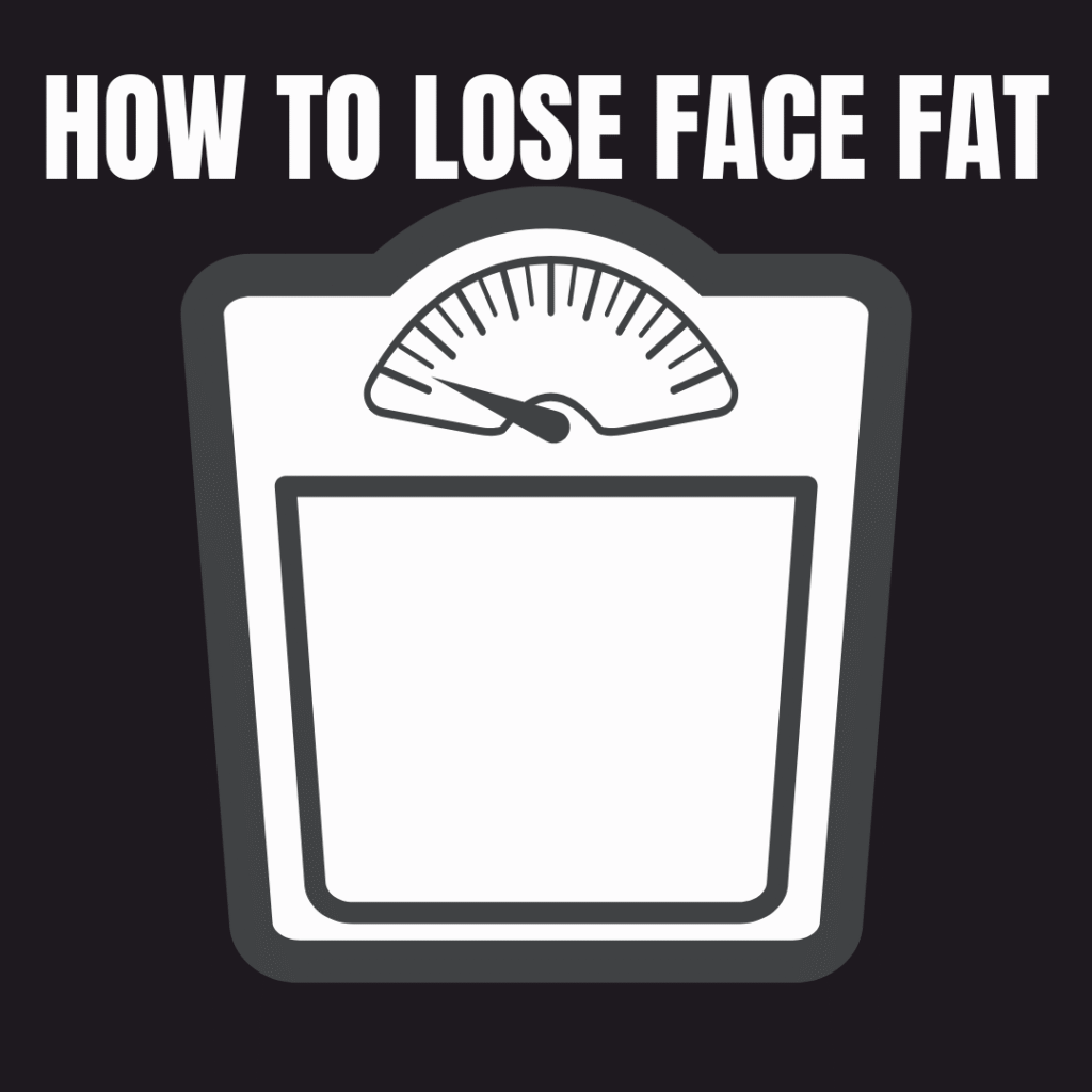How to Lose Face Fat