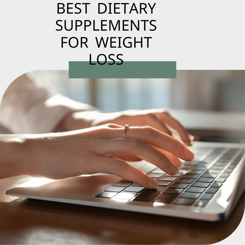 Best Dietary Supplements for Weight Loss