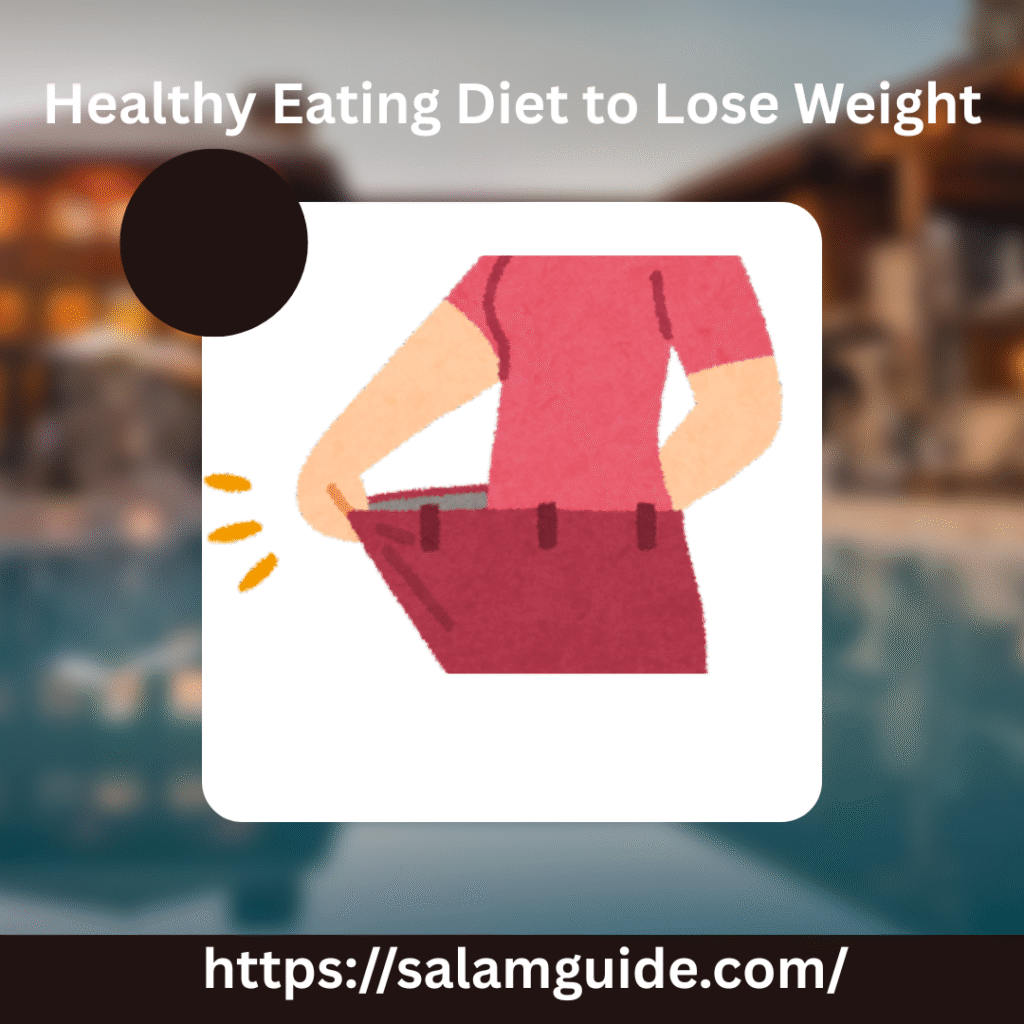 Healthy Eating Diet to Lose Weight